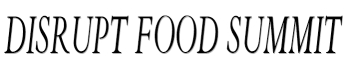 Disrupt Food Summit image