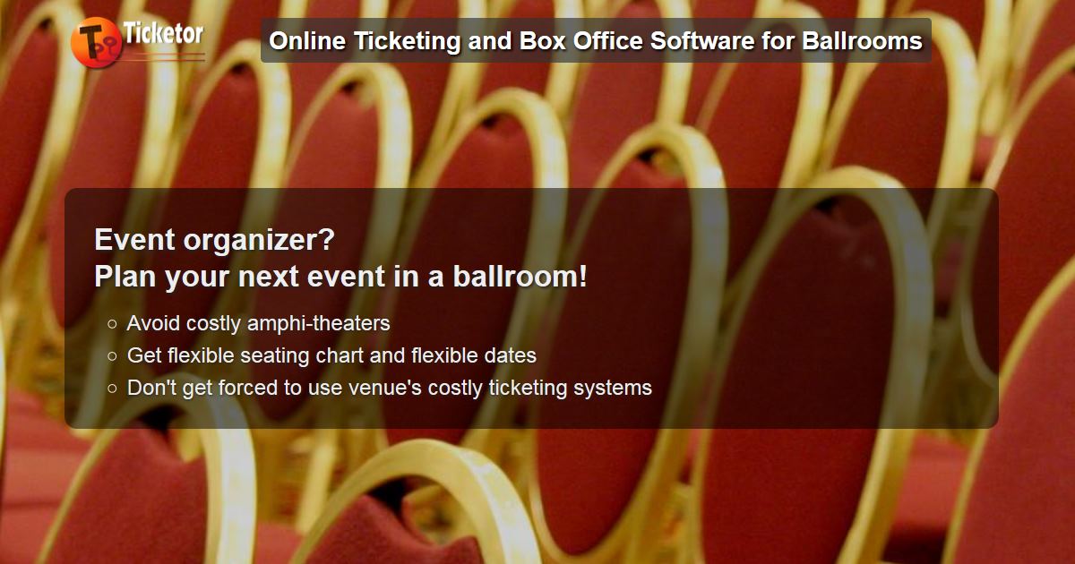 Ticketor - vendez des billets en ligne pour des événements de salle de bal de style amphithéâtre