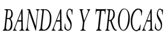 Bandas y Trocas image