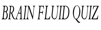 Brain Fluid Quiz image