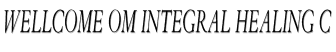 Wellcome OM Integral Healing C image