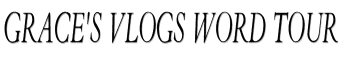 Grace's Vlogs word tour image